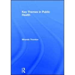 Key Themes in Public Health Key Themes in Public Health