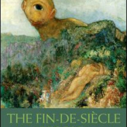 The Fin-de-Siècle World The Fin-de-Siècle World