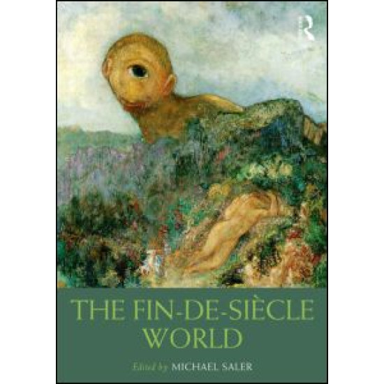 The Fin-de-Siècle World The Fin-de-Siècle World