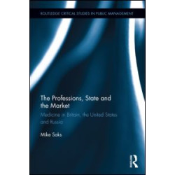 The Professions, State and the Market The Professions, State and the Market
