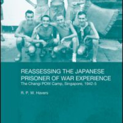 Reassessing the Japanese Prisoner of War Experience Reassessing the Japanese Prisoner of War Experience