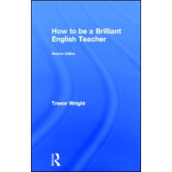 How to be a Brilliant English Teacher How to be a Brilliant English Teacher