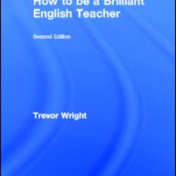 How to be a Brilliant English Teacher How to be a Brilliant English Teacher