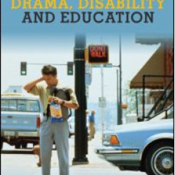 Drama, Disability and Education Drama, Disability and Education