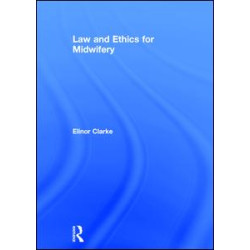 Law and Ethics for Midwifery Law and Ethics for Midwifery