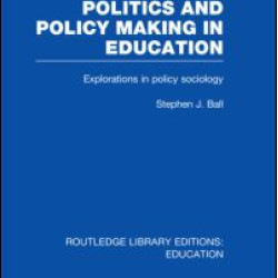 Politics and Policy Making in Education Politics and Policy Making in Education