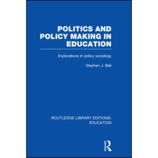 Politics and Policy Making in Education