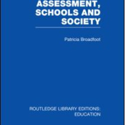 Assessment, Schools and Society Assessment, Schools and Society