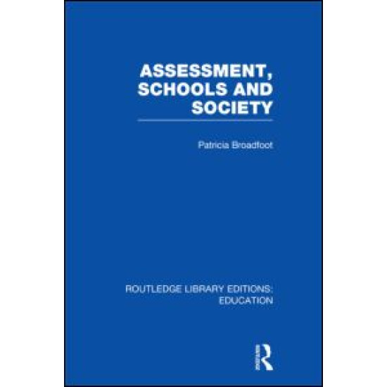 Assessment, Schools and Society Assessment, Schools and Society