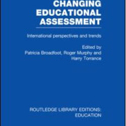 Changing Educational Assessment Changing Educational Assessment