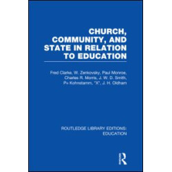 Church, Community and State in Relation to Education Church, Community and State in Relation to Education