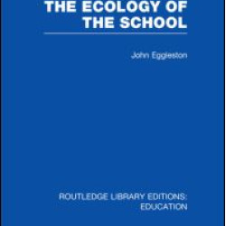 The Ecology of the School