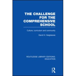 The Challenge For the Comprehensive School The Challenge For the Comprehensive School