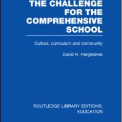 The Challenge For the Comprehensive School The Challenge For the Comprehensive School
