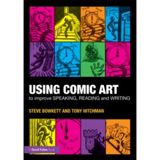 Using Comic Art to Improve Speaking, Reading and Writing Using Comic Art to Improve Speaking, Reading and Writing