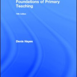 Foundations of Primary Teaching Foundations of Primary Teaching
