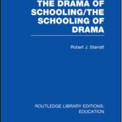 The Drama of Schooling: The Schooling of Drama