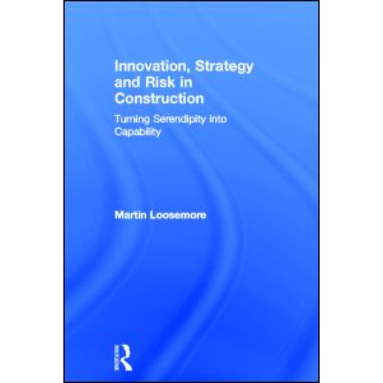 Innovation, Strategy and Risk in Construction