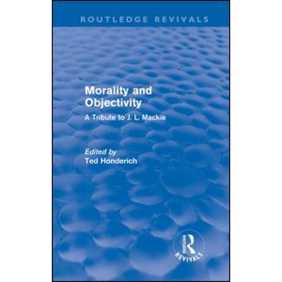Morality and Objectivity (Routledge Revivals)
