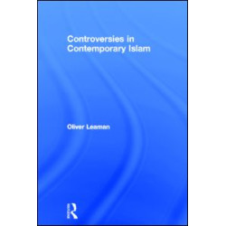 Controversies in Contemporary Islam Controversies in Contemporary Islam