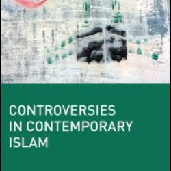 Controversies in Contemporary Islam