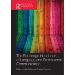 The Routledge Handbook of Language and Professional Communication