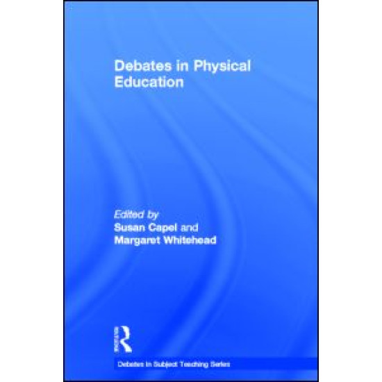 Debates in Physical Education Debates in Physical Education