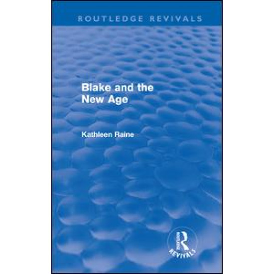 Blake and the New Age (Routledge Revivals) Blake and the New Age (Routledge Revivals)