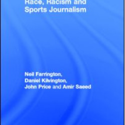 Race, Racism and Sports Journalism Race, Racism and Sports Journalism