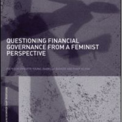 Questioning Financial Governance from a Feminist Perspective Questioning Financial Governance from a Feminist Perspective