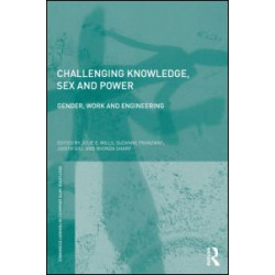 Challenging Knowledge, Sex and Power Challenging Knowledge, Sex and Power