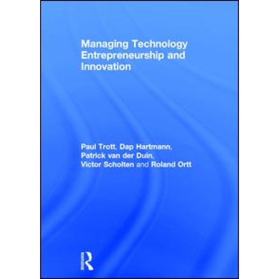 Managing Technology Entrepreneurship and Innovation