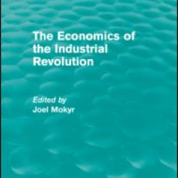 The Economics of the Industrial Revolution (Routledge Revivals) The Economics of the Industrial Revolution (Routledge Revivals)