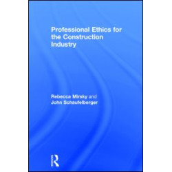 Professional Ethics for the Construction Industry