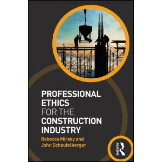 Professional Ethics for the Construction Industry Professional Ethics for the Construction Industry