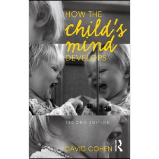 How the Child's Mind Develops How the Child's Mind Develops