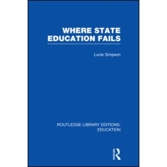 Where State Education Fails Where State Education Fails