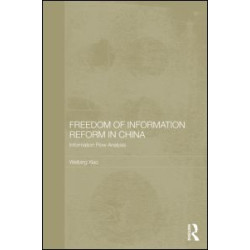 Freedom of Information Reform in China Freedom of Information Reform in China