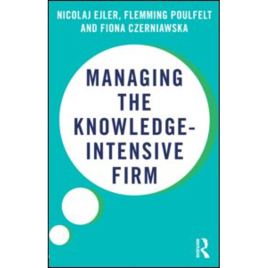 Managing the Knowledge-Intensive Firm Managing the Knowledge-Intensive Firm