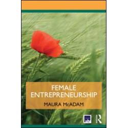 Female Entrepreneurship Female Entrepreneurship