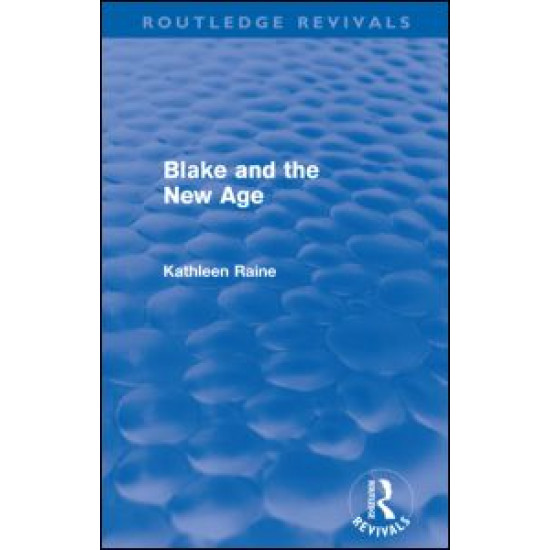 Blake and the New Age (Routledge Revivals) Blake and the New Age (Routledge Revivals)