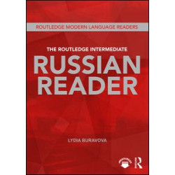 The Routledge Intermediate Russian Reader The Routledge Intermediate Russian Reader