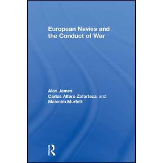 European Navies and the Conduct of War European Navies and the Conduct of War