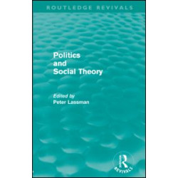 Politics and Social Theory (Routledge Revivals)