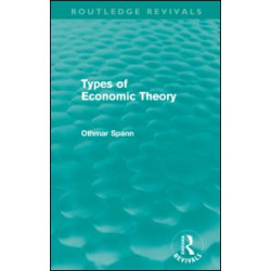 Types of Economic Theory (Routledge Revivals)