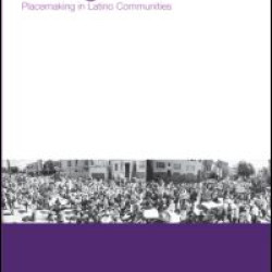Diálogos: Placemaking in Latino Communities Diálogos: Placemaking in Latino Communities