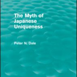 Myth of Japanese Uniqueness (Routledge Revivals)