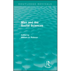 Man and the Social Sciences (Routledge Revivals) Man and the Social Sciences (Routledge Revivals)