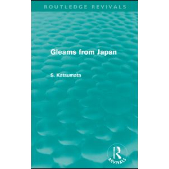 Gleams From Japan (Routledge Revivals)