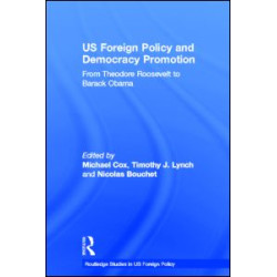 US Foreign Policy and Democracy Promotion US Foreign Policy and Democracy Promotion